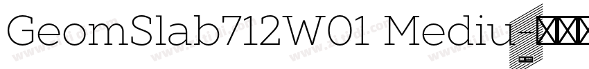 GeomSlab712W01 Mediu字体转换